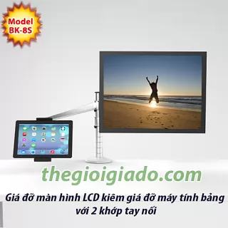 Giá đỡ màn hình LCD tay dài KIÊM giá đỡ MÁY TÍNH BẢNG tay dài BK-8S
